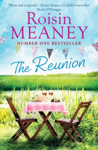 Title: The Reunion: An emotional, uplifting story about sisters, secrets and second chances, Author: Roisin Meaney