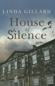 Title: House Of Silence, Author: Linda Gillard