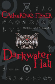 Title: Darkwater Hall, Author: Catherine Fisher