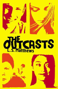 Title: The Outcasts, Author: L.S. Matthews