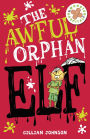 The Awful Orphan Elf: Book 4