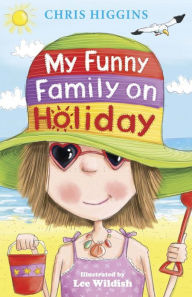 Title: My Funny Family On Holiday, Author: Chris Higgins