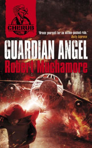 Title: CHERUB: Guardian Angel: Book 14, Author: Robert Muchamore