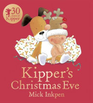 Title: Kipper's Christmas Eve, Author: Mick Inkpen