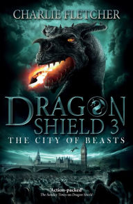 Title: The City of Beasts: Book 3, Author: Charlie Fletcher