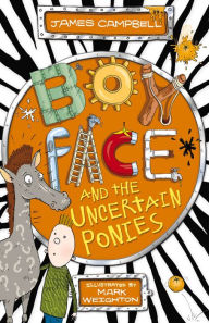 Title: Boyface and the Uncertain Ponies, Author: James Campbell