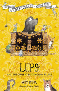 Title: Lupo and the Curse at Buckingham Palace: Book 2, Author: Aby King