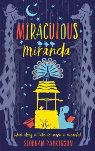 Title: Miraculous Miranda, Author: Siobhan Parkinson