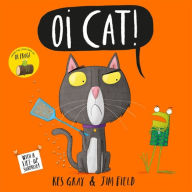 Title: Oi Cat!, Author: Kes Gray