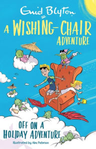 Ebook ipad download portugues A Wishing-Chair Adventure: Off on a Holiday Adventure: Colour Short Stories CHM DJVU by  in English 9781444959994