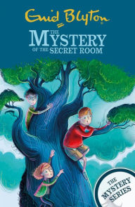 Title: The Mystery of the Secret Room (Mystery Series #3), Author: Enid Blyton