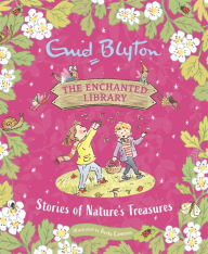 Title: Stories of Nature's Treasures, Author: Enid Blyton