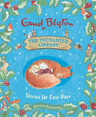 Title: The Enchanted Library: Stories for Cosy Days, Author: Enid Blyton