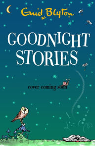 Title: Goodnight Stories, Author: Enid Blyton