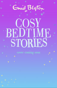 Title: Cosy Bedtime Stories, Author: Enid Blyton