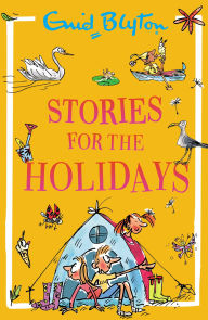 Title: Stories for the Holidays, Author: Enid Blyton