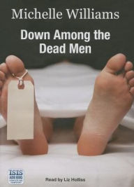 Title: Down Among The Dead Men, Author: Michelle Williams