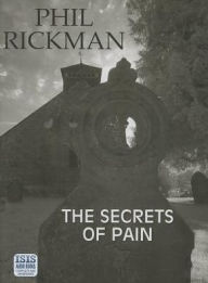 Title: The Secrets Of Pain, Author: Phil Rickman