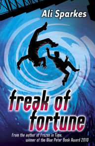 Title: Freak of Fortune, Author: Ali Sparkes
