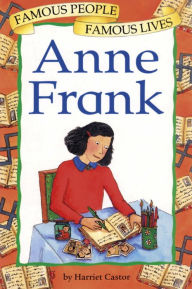 Title: Anne Frank: Famous People, Famous Lives, Author: Harriet Castor