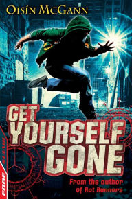 Title: Get Yourself Gone, Author: Oisin Mcgann