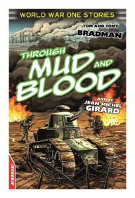 Title: Through Mud and Blood, Author: Tony Bradman