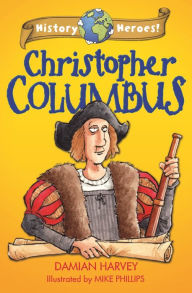 Title: History Heroes: Christopher Columbus, Author: Damian Harvey