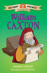 Title: William Caxton, Author: Damian Harvey