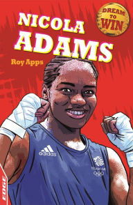 Title: EDGE - Dream to Win: Nicola Adams, Author: Roy Apps