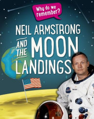 Title: Why do we remember?: Neil Armstrong and the Moon Landings, Author: Leung Wo Wong