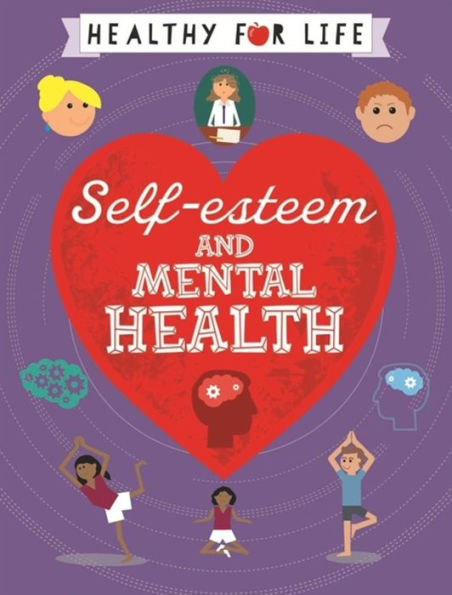 Healthy for Life: Self-esteem and Mental Health