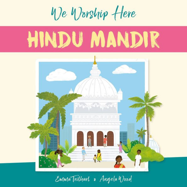 We Worship Here: Hindu Mandir