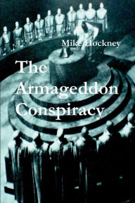 Title: The Armageddon Conspiracy, Author: Mike Hockney