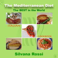 Title: The Mediterranean Diet Italian Cookbook, Author: Silvana Rossi