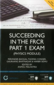 Title: Succeeding in the FRCR Part 1 Exam: Physics Module / Edition 2, Author: Parvinder Bhogal