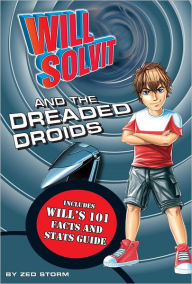 Title: Will Solvit and the Dreaded Droids, Author: Zed Storm