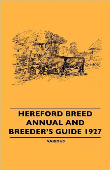 Hereford Breed Annual and Breeder's Guide 1927