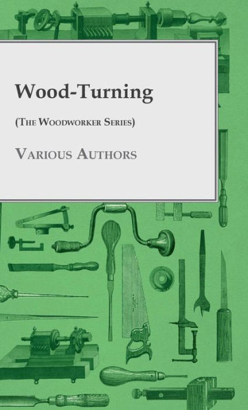 Wood-Turning (The Woodworker Series)