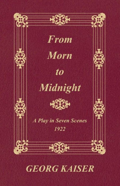 From Morn to Midnight: A Play Seven Scenes (1922)
