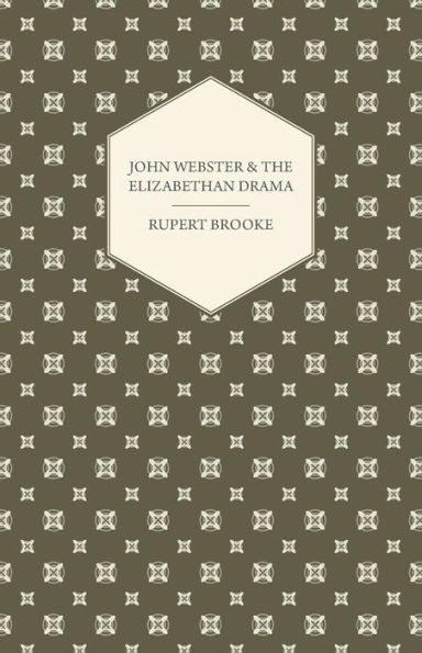 John Webster and the Elizabethan Drama