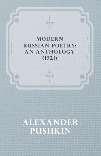 Modern Russian Poetry: An Anthology (1921)