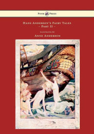 Title: Hans Andersen's Fairy Tales - Illustrated by Anne Anderson - Part II, Author: Hans Christian Andersen