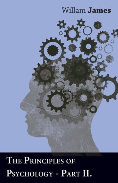 The Principles of Psychology - Part II.