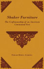 Shaker Furniture - The Craftsmanship of an American Communal Sect