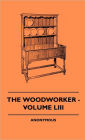 The Woodworker - Volume LIII