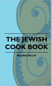 Title: The Jewish Cook Book, Author: Mildred Bellin