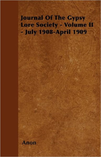 Journal of the Gypsy Lore Society - Volume II - July 1908-April 1909