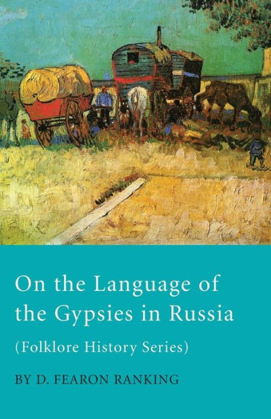 On The Language Of The Gypsies In Russia (Folklore History Series)