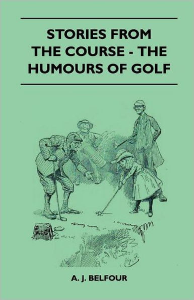 Stories From The Course - Humours Of Golf