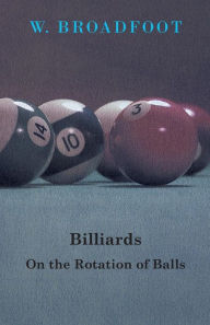 Title: Billiards - On the Rotation of Balls, Author: W Broadfoot